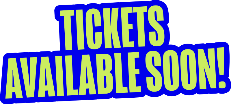 Tickets Available Soon!